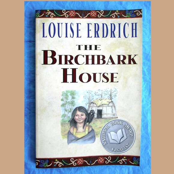 Book: The Birchbark House (Juv Fiction) written & illustrated by Louise Erdrich - Picture 1 of 16